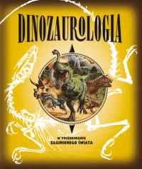 DINOZAUROLOGIA W POSZUKIWANIU ZAGINIONEGO..