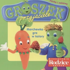 GROSZEK I PRZYJACIELE. MARCHEWKA GRA W KOLORY