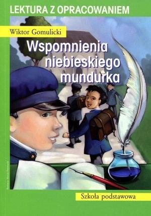 WSPOMNIENIA NIEBIESKIEGO MUNDURKA. LEKTURA Z OPR.