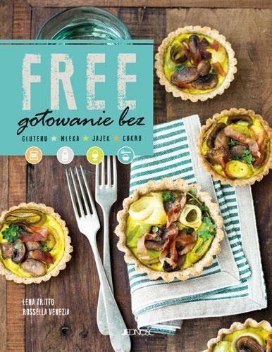 FREE GOTOWANIE BEZ GLUTENU MLEKA JAJEK..