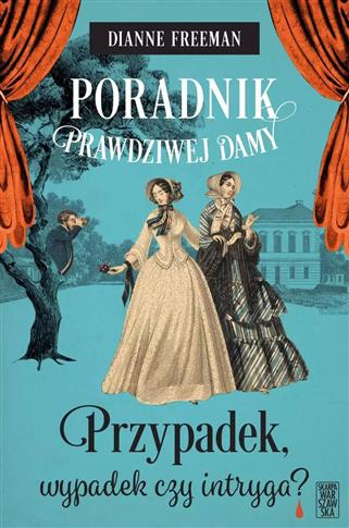 Poradnik prawdziwej damy. Przypadek, wypadek czy i