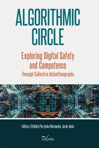 Algorithmic Circle. Exploring Digital Safety and Competence Through Collective Autoethnography