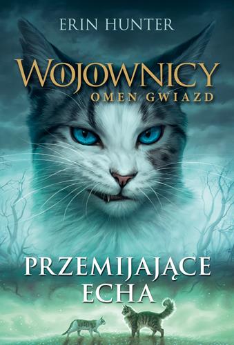 WOJOWNICY. OMEN GWIAZD. PRZEMIJAJĄCE ECHA.