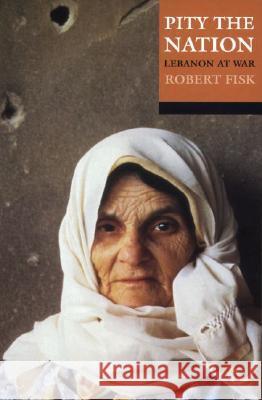 PITY THE NATION: LEBANON AT WAR