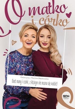 O MATKO I CÓRKO DUETY MAMY I CÓRKI Z KTÓRYMI ?