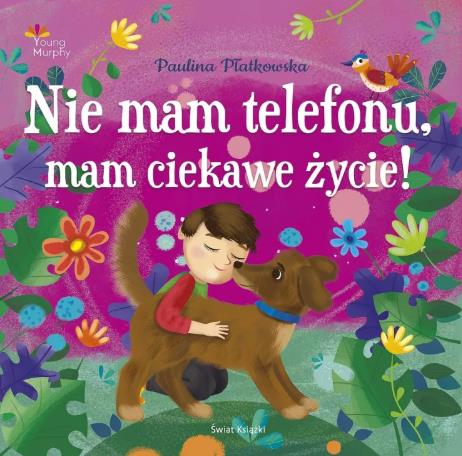 NIE MAM TELEFONU, MAM CIEKAWE ŻYCIE!