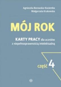MÓJ ROK CZ.4. KARTY PRACY DLA UCZNIÓW Z NIEPEŁNOSP