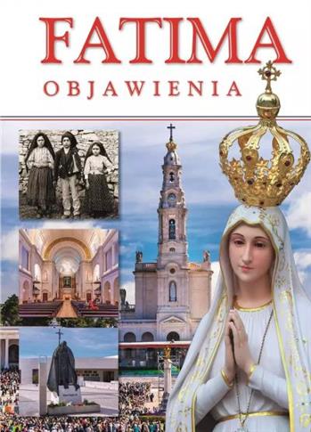 FATIMA. OBJAWIENIA