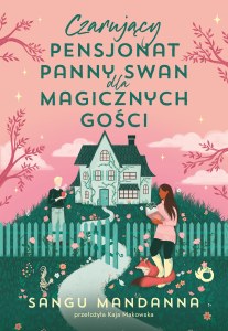 Czarujący pensjonat panny Swan dla magicznych gości