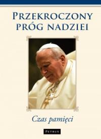 PRZEKROCZONY PRÓG NADZIEI CZAS PAMIĘCI