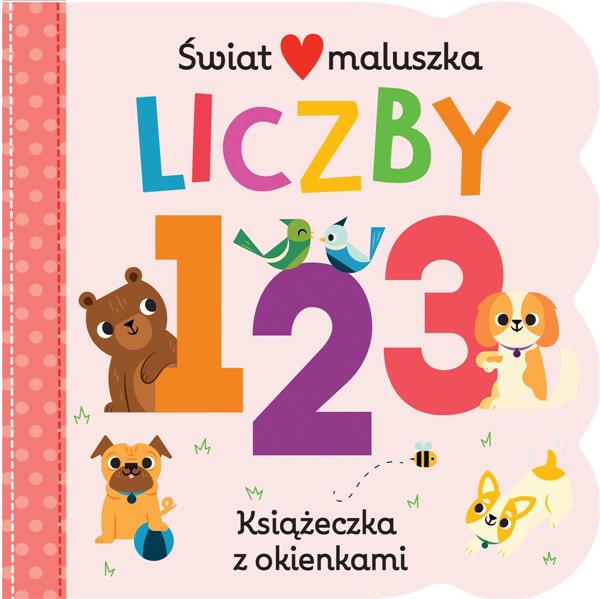 ŚWIAT MALUSZKA. LICZBY 123. KSIĄŻECZKA Z OKIENKAMI