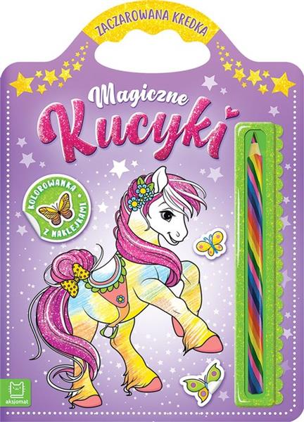 MAGICZNE KUCYKI KOLOROWANKA Z NAKLEJKAMI ZACZAROWA