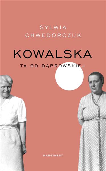 KOWALSKA. TA OD DĄBROWSKIEJ