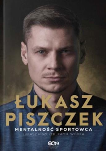 ŁUKASZ PISZCZEK. MENTALNOŚĆ SPORTOWCA