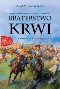 Braterstwo krwi. Nowa Trylogia. Tom 3