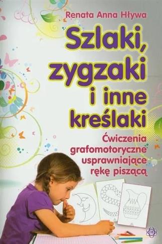 Szlaki zygzaki i inne kreślaki. Ćwiczenia