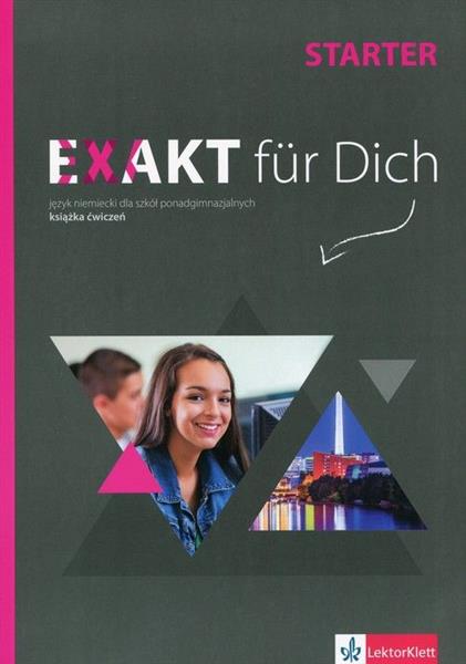 EXAKT FUR DICH. STARTER. JĘZYK NIEMIECKI DLA SZKÓŁ