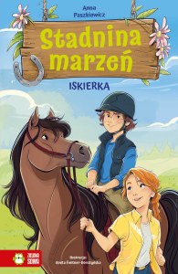 Iskierka. Stadnina marzeń