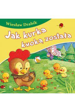 BAJKI DLA MALUCHA - JAK KURKA KWOKĄ ZOSTAŁA