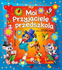 MOI PRZYJACIELE Z PRZEDSZKOLA (STEFANIAKOWIE)