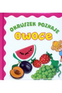 OKRUSZEK POZNAJE OWOCE