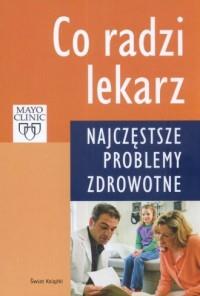 Co radzi lekarz. Najczęstsze problemy zdrowotne