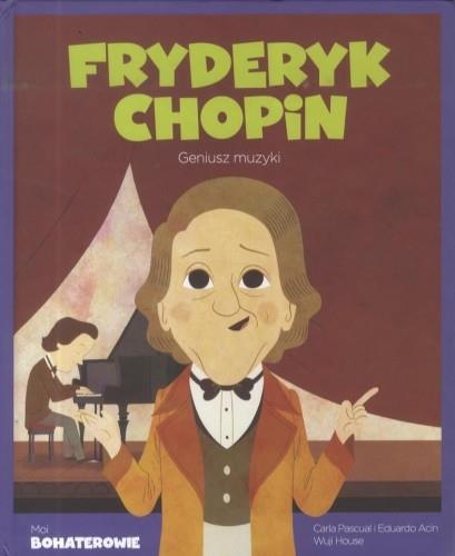 MOI BOHATEROWIE. FRYDERYK CHOPIN