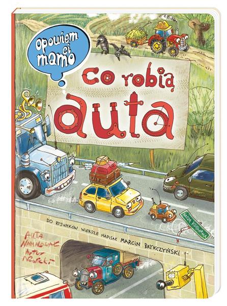 OPOWIEM CI, MAMO, CO ROBIĄ AUTA