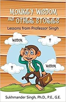 Monkey Wisdom and other Stories: Lessons from Prof