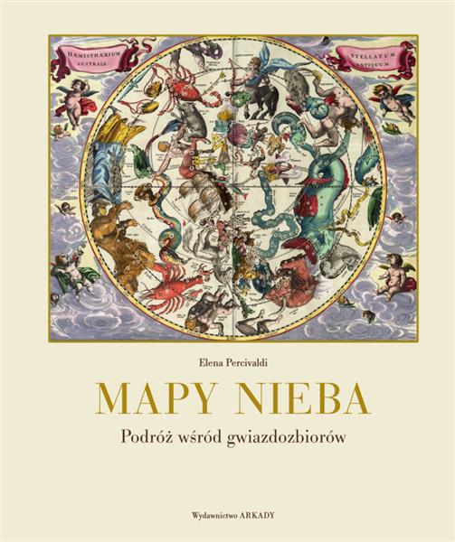 MAPY NIEBA. PODRÓŻ WŚRÓD GWIAZDOZBIORÓW