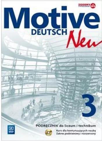 Motive Deutsch Neu. Podręcznik do liceum i technik