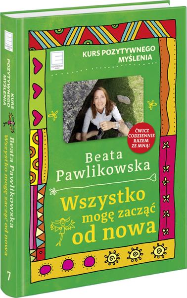 KURS POZYTYWNEGO MYŚLENIA. TOM 7. WSZYSTKO MOGĘ...