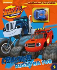 BLAZE I MEGAMASZYNY. CRUSHER RUSZA NA TOR