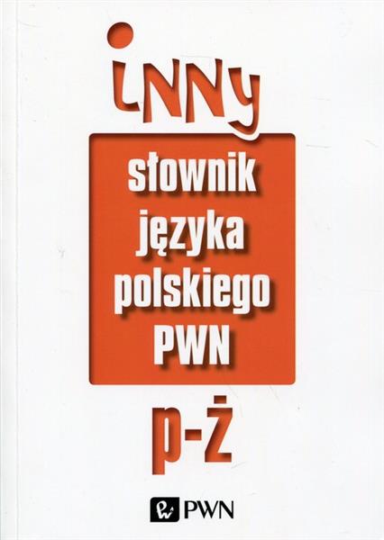 INNY SŁOWNIK JĘZYKA POLSKIEGO T.2