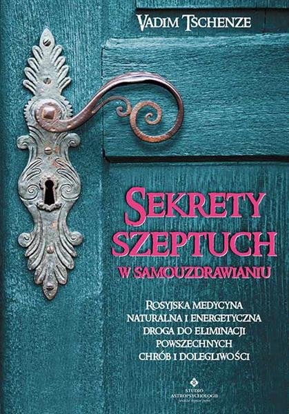 SEKRETY SZEPTUCH W SAMOUZDRAWIANIU. ROSYJSKA