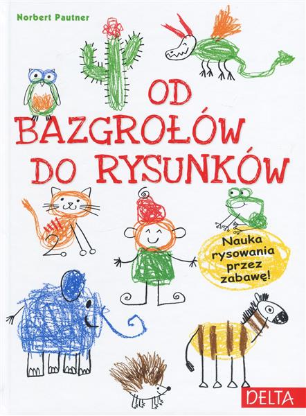 OD BAZGROŁÓW DO RYSUNKÓW
