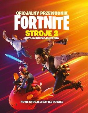 OFICJALNY PRZEWODNIK FORTNITE. STROJE 2. EDYCJA