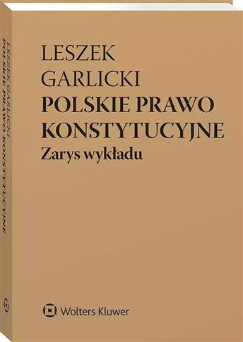 POLSKIE PRAWO KONSTYTUCYJNE. ZARYS WYKŁADU