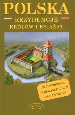 POLSKA REZYDENCJE KRÓLÓW I KSIĄŻĄT