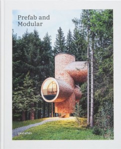 Prefab and Modular. Prefabricated Houses and Modular Arhitecture