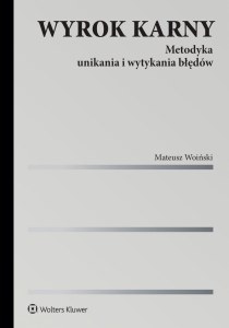 Wyrok karny. Metodyka unikania i wytykania błędów
