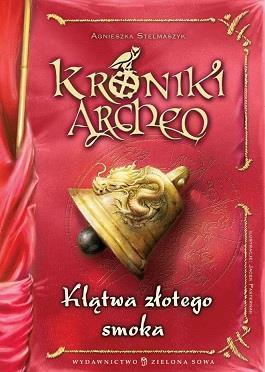 KLĄTWA ZŁOTEGO SMOKA KRONIKI ARCHEO TOM 4