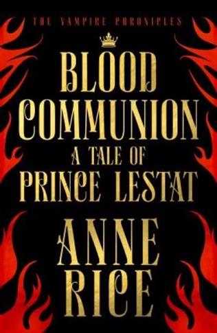 Blood Communion: A Tale of Prince Lestat (The Vamp