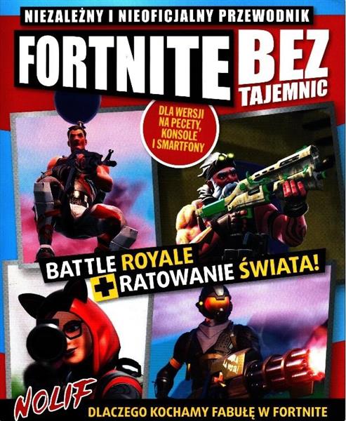 FORTNITE. NIEZALEŻNY I NIEOFICJALNY PRZEWODNIK