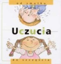 UCZUCIA. OD SMUTKU DO SZCZĘŚCIA