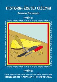 HISTORIA ŻÓŁTEJ CIŻEMKI A. DOMAŃSKIEJ