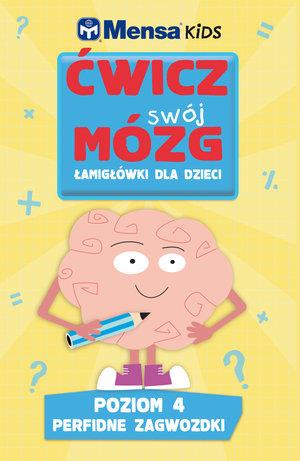 MENSA KIDS. ĆWICZ SWÓJ MÓZG. ŁAMIGŁÓWKI DLA DZIECI