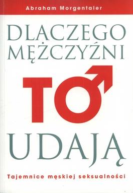 Dlaczego mężczyźni to udają