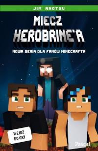 MIECZ HEROBRINEA DLA FANÓW MINECRAFTA TOM 1