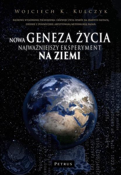 NOWA GENEZA ŻYCIA. NAJWAŻNIEJSZY EKSPERYMENT
